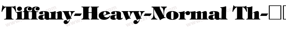 Tiffany-Heavy-Normal Th字体转换